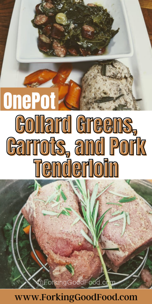 One Pot Instant Pot Collard Greens, Carrots, and Pork Tenderloin
