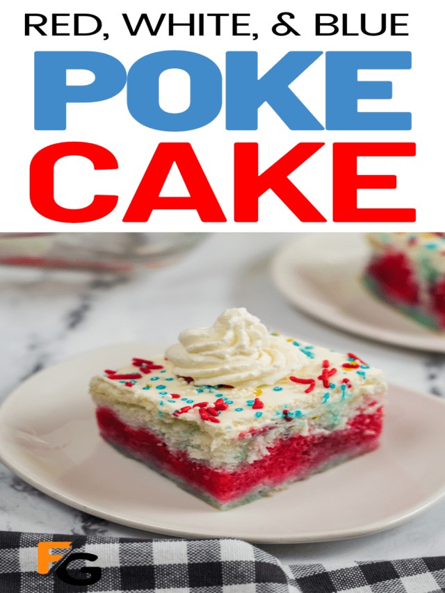 Red, Whilte, and Blue Poke Cake - Ultimate American Dessert
